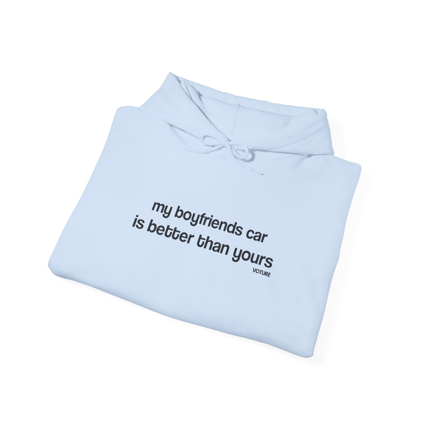 My Boyfriends Car Hooded Sweatshirt